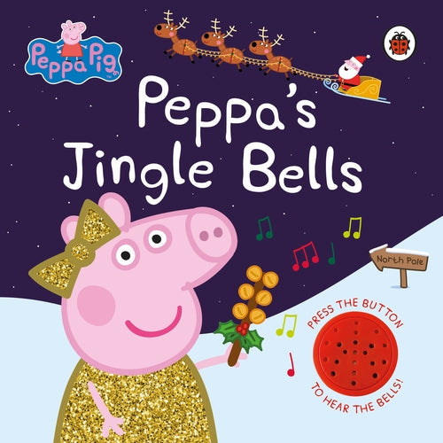 Peppa Pig : Peppa's Jingle Bells (Sound Book)