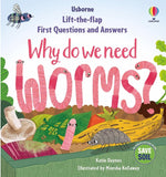 Lift-the-Flap First Questions and Answers: Why do we need worms? (Usborne)