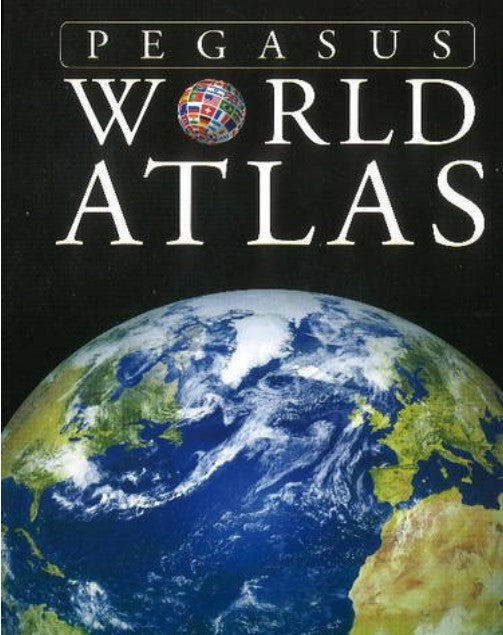 Pegasus World Atlas : A Journey Around the World - Discovering Countries, Cultures, Landmarks, and Geography in the Ultimate World Atlas for Kids