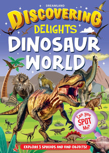 Discovering Delights - Dinosaur World - Flap Book for Kids (Look and find)