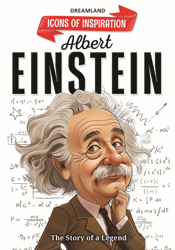 Albert Einstein - Icons of Inspiration (Illustrated Biography for Kids, Age 6 - 12 Years)