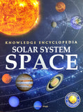 Space - Solar System: Knowledge Encyclopedia For Children