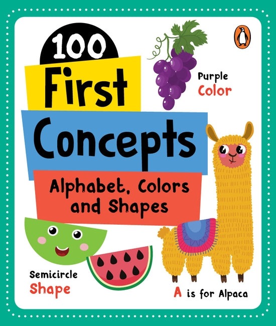 100 First Concepts: Alphabet, Shapes and Colors (Penguin Early Learning Series)