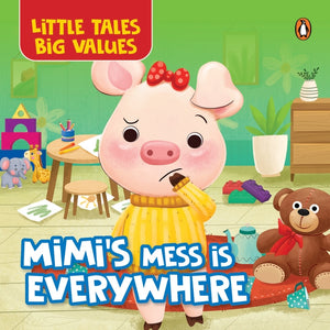 Little Tales Big Values: Mimi's Mess is Everywhere