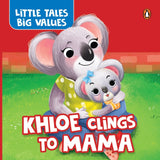 Little Tales Big Values: Khloe Clings to Mama