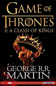 A Clash of Kings: Game of Thrones Season Two by George R.R. Martin