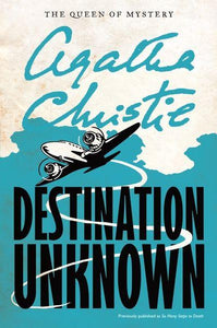 Destination Unknown by Agatha Christie