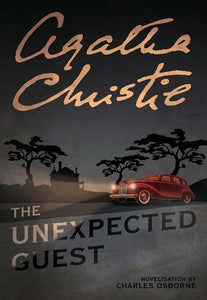 The Unexpected Guest by Agatha Christie