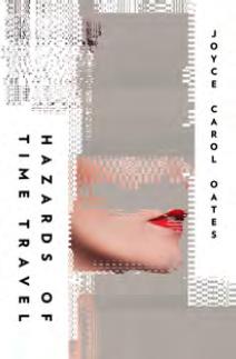 Hazards of Time Travel by Joyce Carol Oates