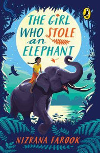 The Girl Who Stole an Elephant by Nizrana Farook