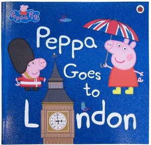 Peppa Pig: Peppa Goes to London by Ladybird