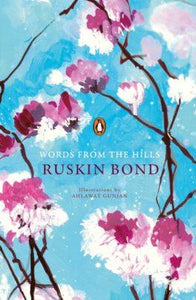 Words from the Hills by Ruskin Bond