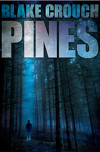 Pines (Wayward Pines, Book 1) by Blake Crouch