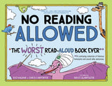 No Reading Allowed: The WORST Read-Aloud Book Ever by Raj Haldar & Chris Carpenter