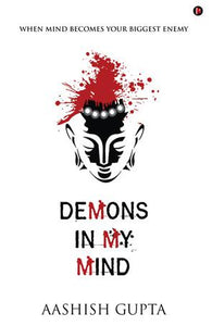 Demons in my Mind by Aashish Gupta