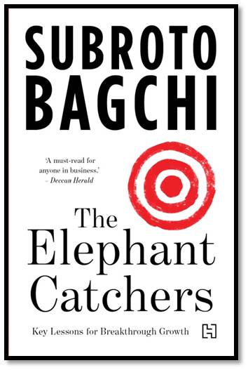 The Elephant Catchers: Key Lessons in Breakthrough Growth